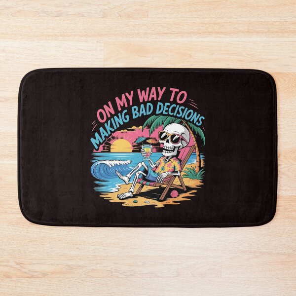 Item preview, On My Way To Making Bad Decisions – Skeleton Tropical Drinking Beach Humor designed and sold by Redgiant87x.
