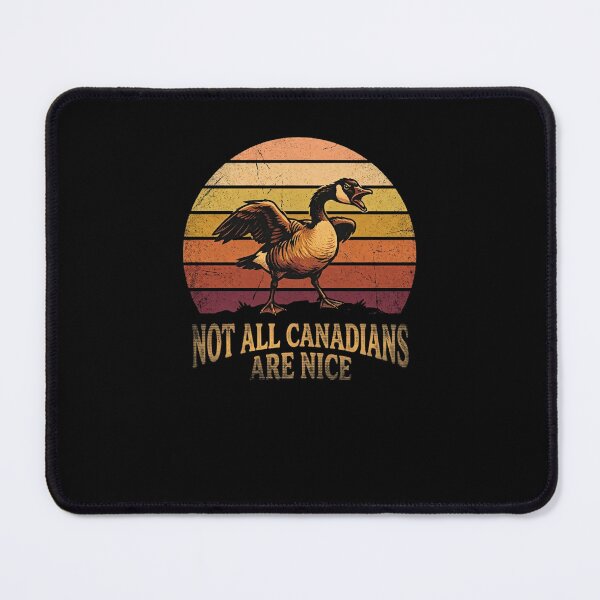Item preview, Not All Canadians Are Nice Goose Humor Design designed and sold by snowry.