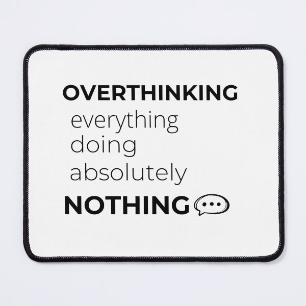 Item preview, Overthinking Everything Doing Nothing Funny Introvert Humor Minimalist Text Design designed and sold by CH-4TEE.