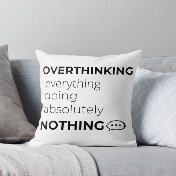 Item preview, Overthinking Everything Doing Nothing Funny Introvert Humor Minimalist Text Design designed and sold by CH-4TEE.