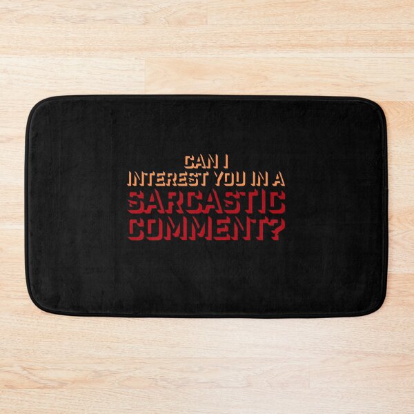 Item preview, Can I Interest You In A Sarcastic Comment Funny Quote designed and sold by shirt-o-mat.