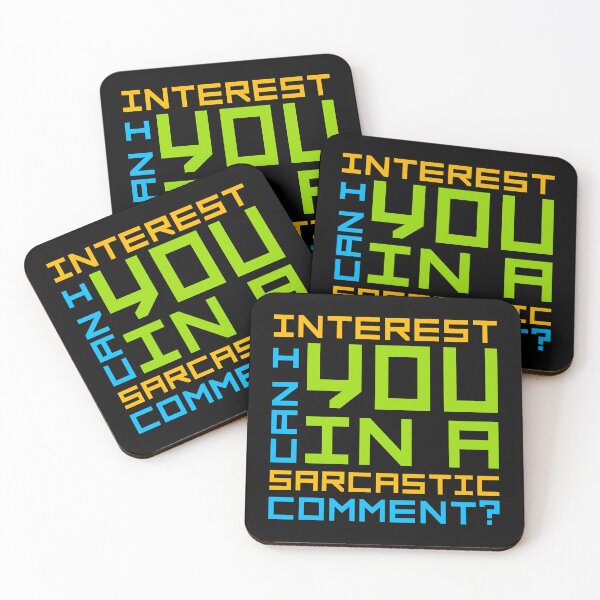 Item preview, Can I Interest You In A Sarcastic Comment Funny Quote designed and sold by shirt-o-mat.
