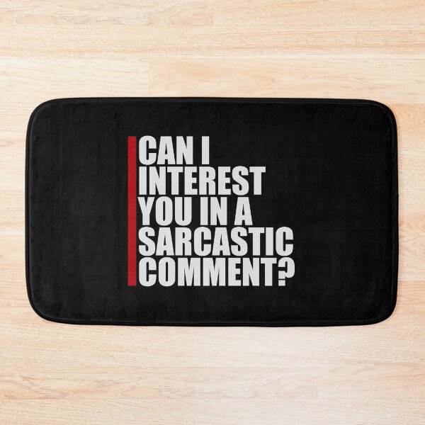 Item preview, Can I Interest You In A Sarcastic Comment Funny Quote designed and sold by shirt-o-mat.
