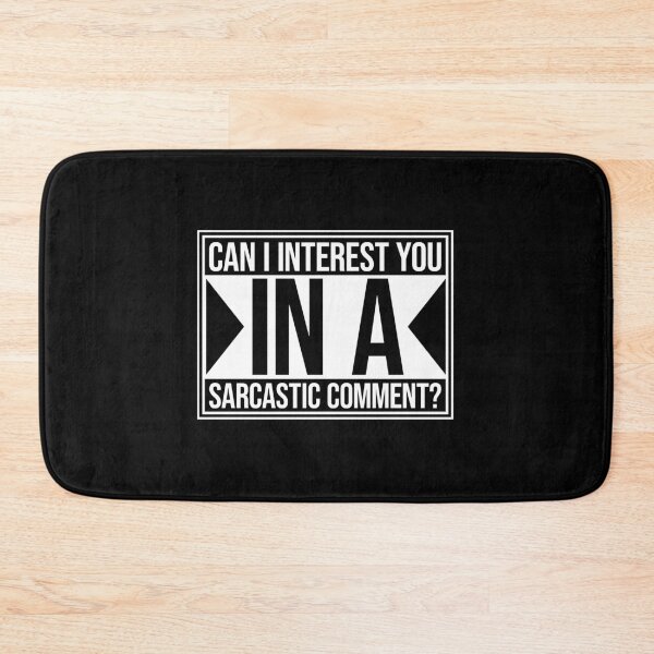 Item preview, Can I Interest You In A Sarcastic Comment Funny Quote designed and sold by shirt-o-mat.