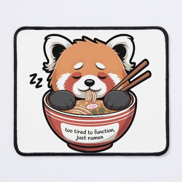 Item preview, red panda eating ramen Too Tired to Function, Just Ramen designed and sold by Uglyandcute.