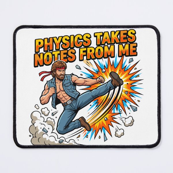 Item preview, chuck norris Physics Takes Notes From Me designed and sold by Uglyandcute.