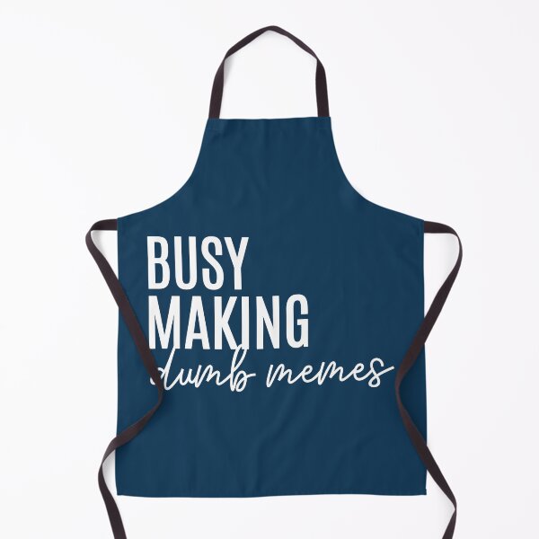 Item preview, Busy Making Dumb Memes Funny Quote designed and sold by NosandEdgy.