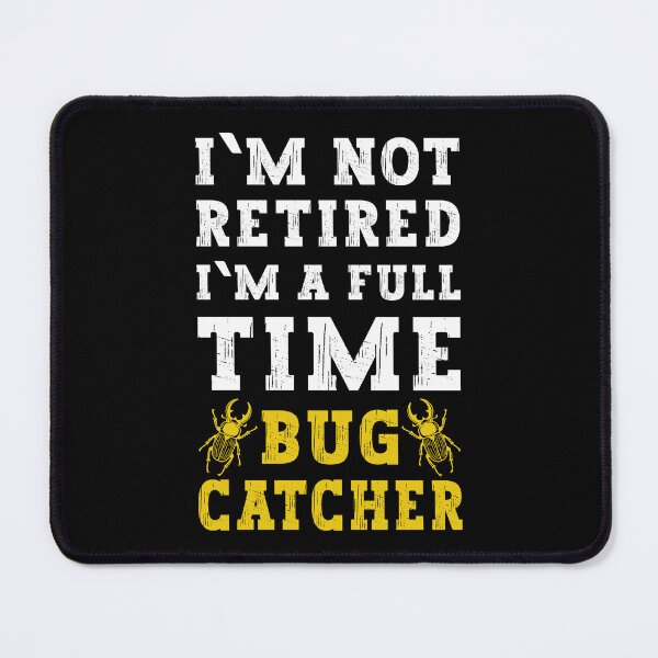 Item preview, I'm Not Retired I'm a Full Time Bug Catcher – Funny Insect Lover Gift, Beetle Nature Shirt designed and sold by Dmetalx Art Apparel.