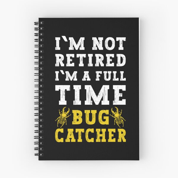 Item preview, I'm Not Retired I'm a Full Time Bug Catcher – Funny Insect Lover Gift, Beetle Nature Shirt designed and sold by Dmetalx Art Apparel.