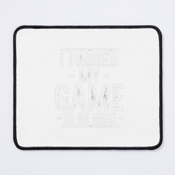Item preview, I Paused My Game to Be Here Shirt | Bold Statement Graphic Tees Men Unique Novelty Sarcastic Funny T Shirts designed and sold by elatyaouishop.