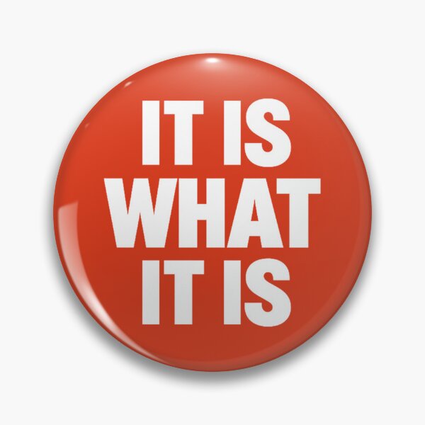 Item preview, It Is What It Is | Funny Sarcastic Quote | Acceptance Mindset  designed and sold by DesignHouse07.