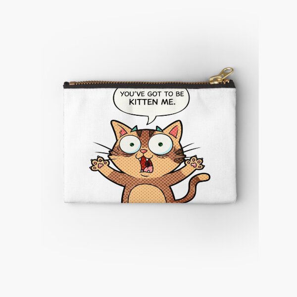 Item preview, cat puns You’ve Got to Be Kitten Me designed and sold by Uglyandcute.