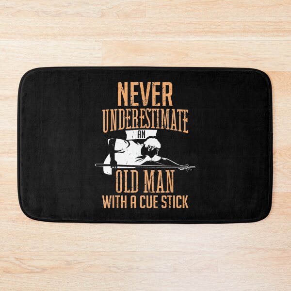Item preview, Never Underestimate An Old Man Pool Billiards Snooker Player designed and sold by RichardXRichard.