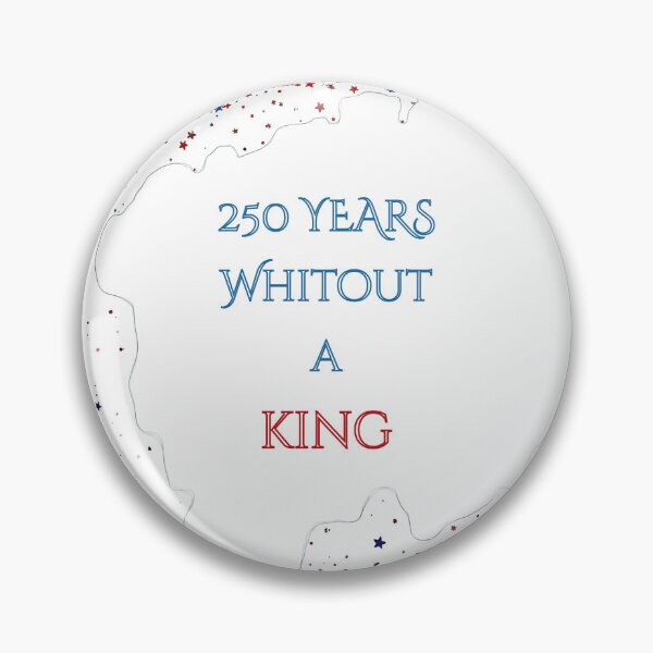 Item preview, 250 Years Without a King Minimalist Design – USA 250 Anniversary Statement Art designed and sold by Salvemar.