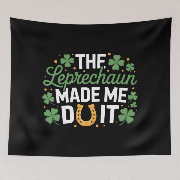 Item preview, The Leprechaun Made Me Do It Shamrock Saint Patricks Day designed and sold by HellD3vil-Art.