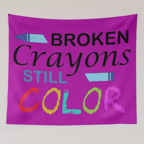 Item preview, Broken Crayons Still Color inspirational quotes designed and sold by DesignHouse07.