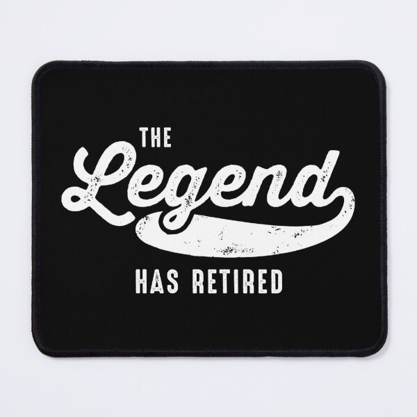Item preview, The Legend Has Retired - Funny Retirement designed and sold by kamalasyakila.