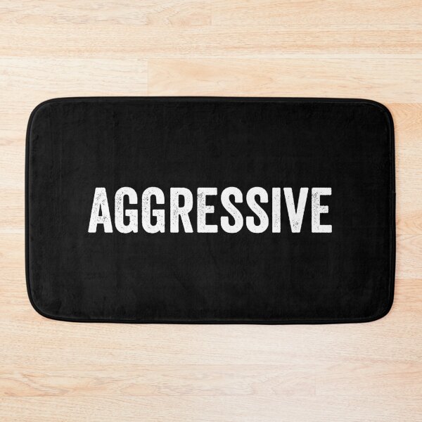 Item preview, Aggressive - Funny Sarcastic designed and sold by kamalasyakila.