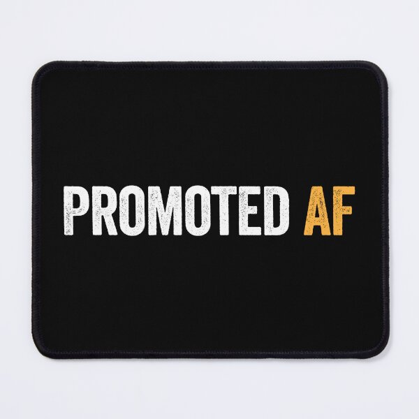 Item preview, Promoted AF - Funny New Job Promotion Gift designed and sold by kamalasyakila.