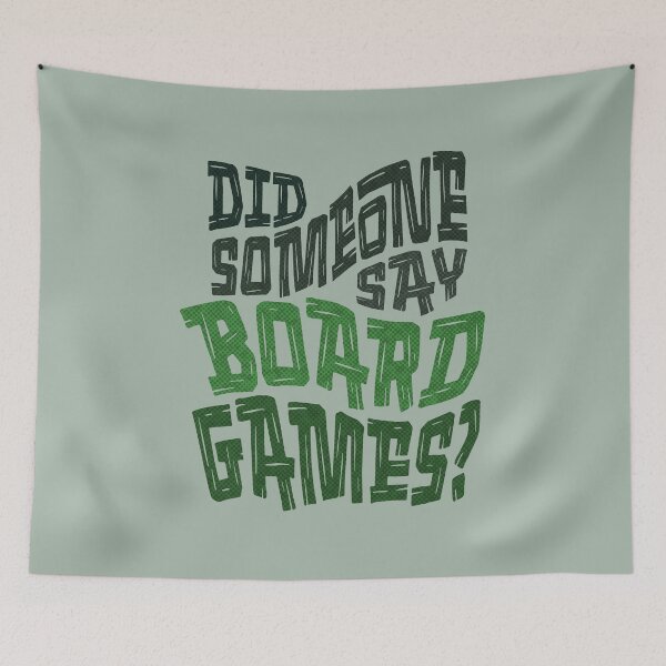 Item preview, Green Did Someone Say Board Games Typography designed and sold by TackyTime.