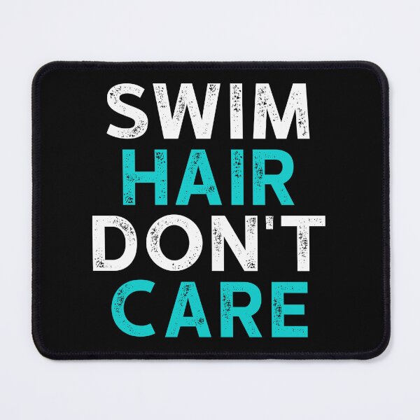 Item preview, Swim Hair Don't Care - Funny Swimming Gift designed and sold by kaneishiayuvi.