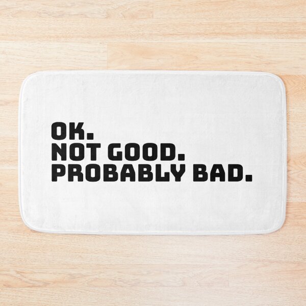Item preview, Ok Not Good Probably Bad designed and sold by Dondonmart.