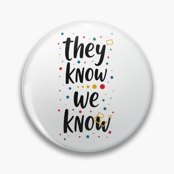 Item preview, They Know We Know – FRIENDS Inspired Quote | Funny Pop Culture Typography Sticker & Tee designed and sold by Nene's design.
