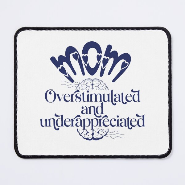 Item preview, Overstimulated and Underappreciated designed and sold by DesignMindSG.