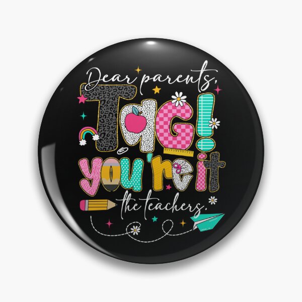 Item preview, Dear Parents Tag You're It The Teachers Last Day Of School designed and sold by AnitaBice.