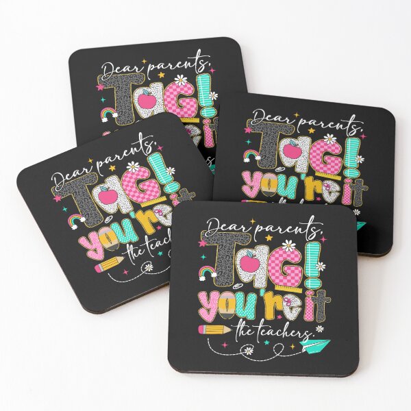 Item preview, Dear Parents Tag You're It The Teachers Last Day Of School designed and sold by AnitaBice.