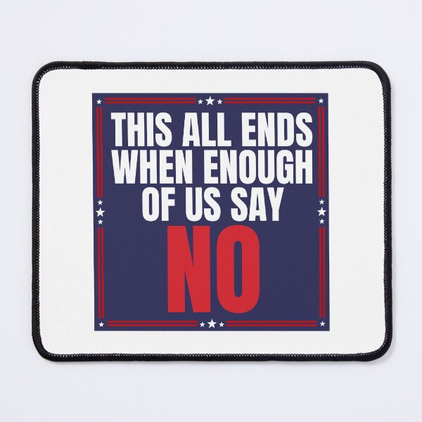 Item preview, This All Ends When Enough of Us Say No designed and sold by Dondonmart.