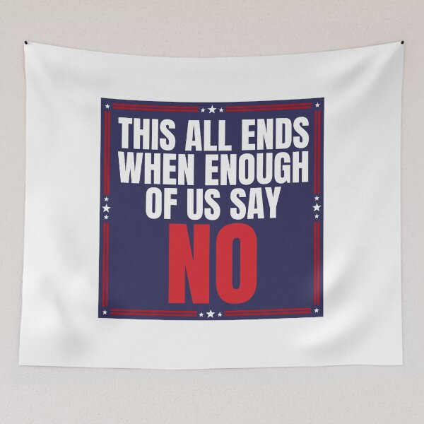 Item preview, This All Ends When Enough of Us Say No designed and sold by Dondonmart.