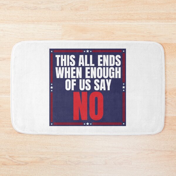 Item preview, This All Ends When Enough of Us Say No designed and sold by Dondonmart.