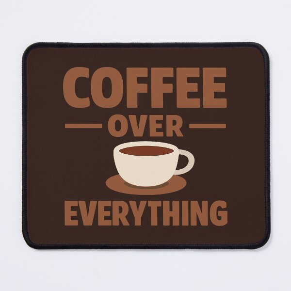 Item preview, Coffee Over Everything designed and sold by xmoudx.