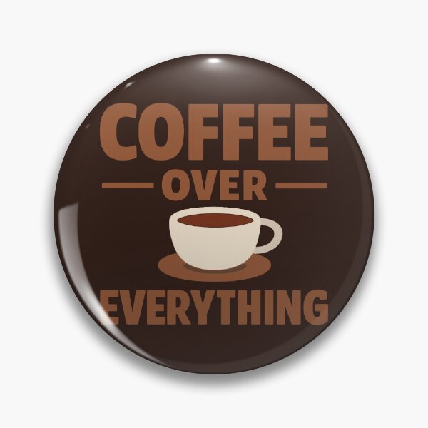 Item preview, Coffee Over Everything designed and sold by xmoudx.
