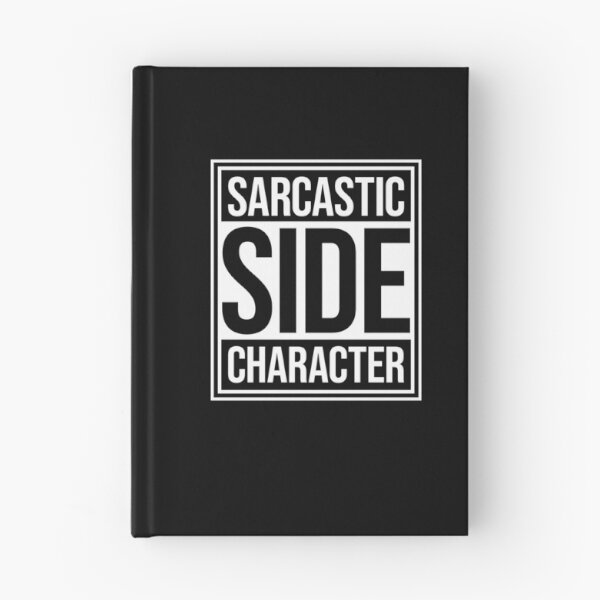 Item preview, Sarcastic Side Character Funny Quote Personality Logo designed and sold by shirt-o-mat.