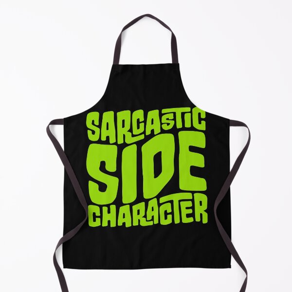 Item preview, Sarcastic Side Character Funny Quote Personality Logo designed and sold by shirt-o-mat.