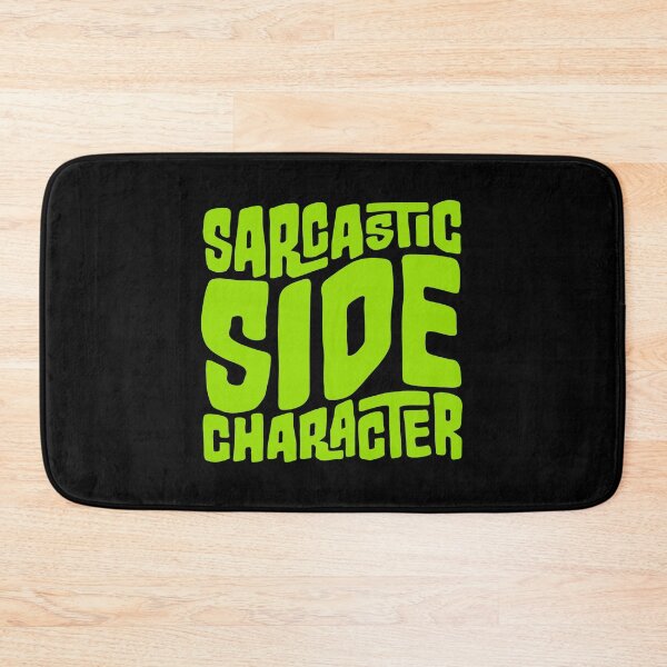 Item preview, Sarcastic Side Character Funny Quote Personality Logo designed and sold by shirt-o-mat.
