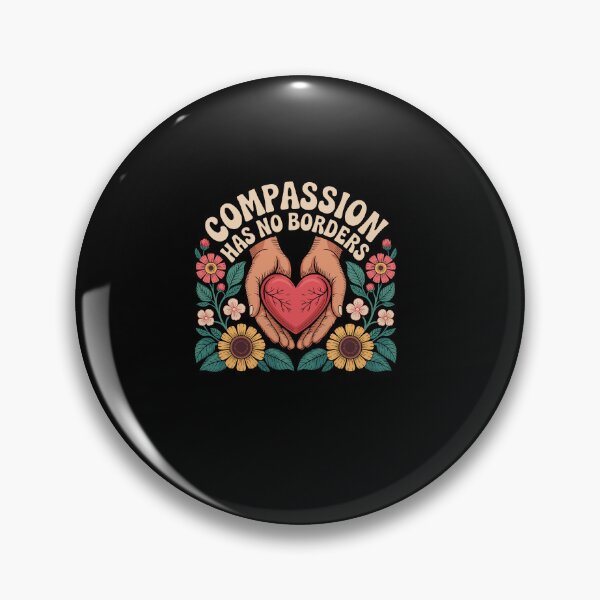Item preview, Compassion Has No Borders Unity Kindness Quote designed and sold by Dressed For  Duty.