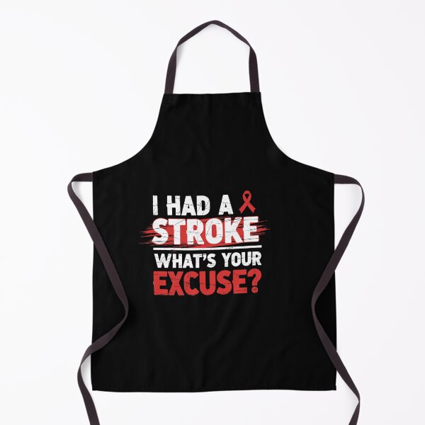 Item preview, I Had A Stroke What's Your Excuse Survivor Awareness designed and sold by Dressed For Duty.