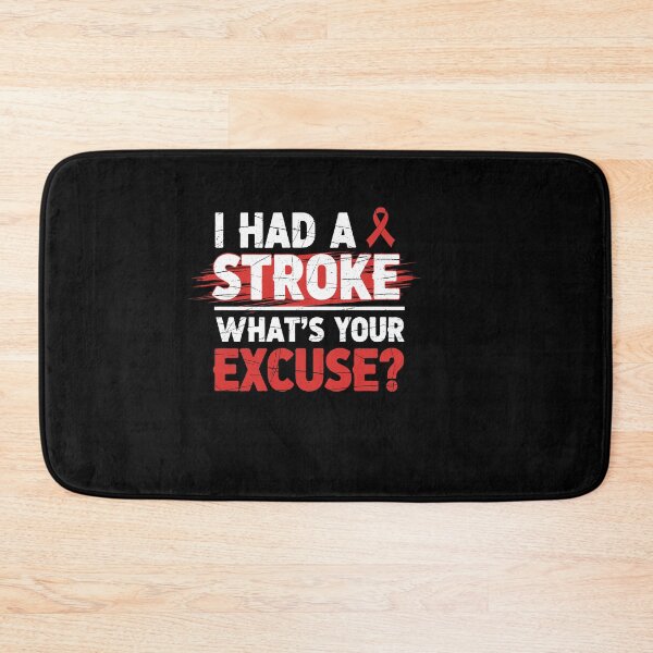 Item preview, I Had A Stroke What's Your Excuse Survivor Awareness designed and sold by Dressed For  Duty.