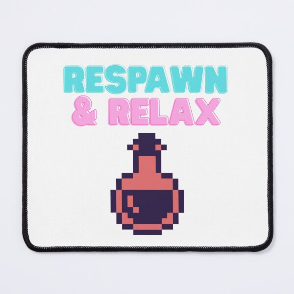 Item preview, Relax & Respawn designed and sold by Visenya's Sanctuary.