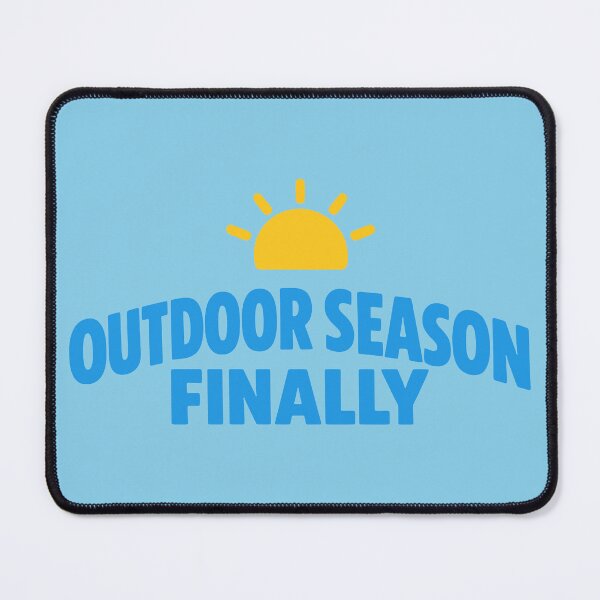 Item preview, Outdoor Season Finally designed and sold by fadilow.