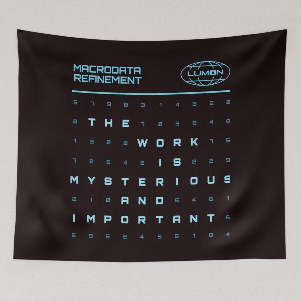 Item preview, Severance The Work Is Mysterious  Important Lumons Industries designed and sold by CatchyAsFudge.