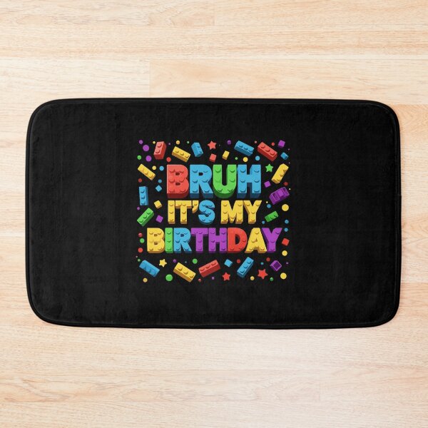 Item preview, Master Builder Building Blocks Kids Bruh It's My Birthday designed and sold by PopStars1993.