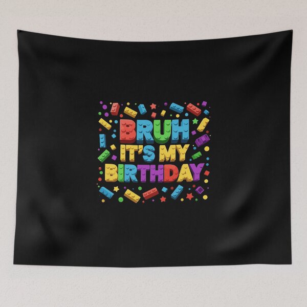 Item preview, Master Builder Building Blocks Kids Bruh It's My Birthday designed and sold by PopStars1993.