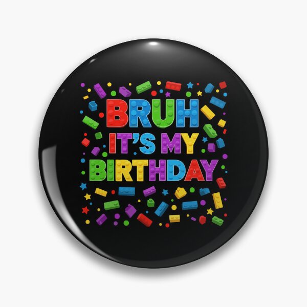 Item preview, Master Builder Building Blocks Kids Bruh It's My Birthday designed and sold by PopStars1993.