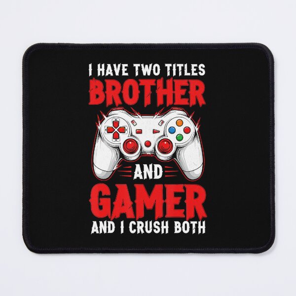 Item preview, I Have Two Titles Brother Gamer Funny Gaming designed and sold by FGTV2021.