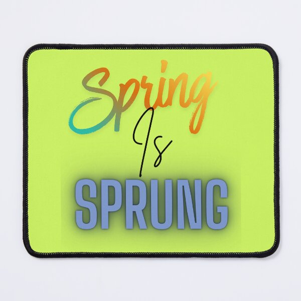 Item preview, Spring Is Spring Colorful Typography Floral Season Quote designed and sold by Brainy Bites19.