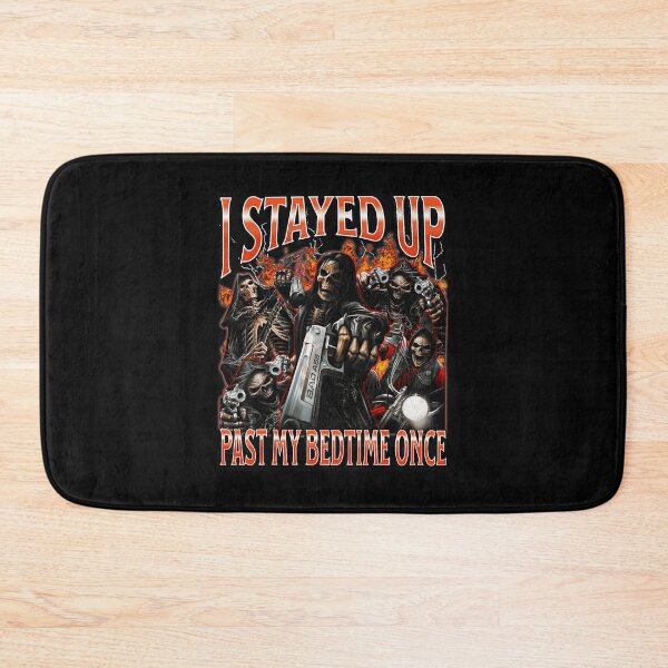 Item preview, I Stayed Up Past My Bedtime Skeleton Meme Dark Humor  designed and sold by tadmercado.